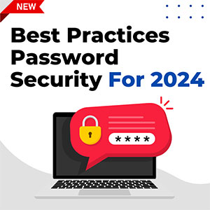 Best Practices To ‘Celebrate’ National Change Your Password Day: How Does Your Password Stack Up?