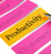 Maximizing Productivity: Tools and Strategies for Small Business Owners